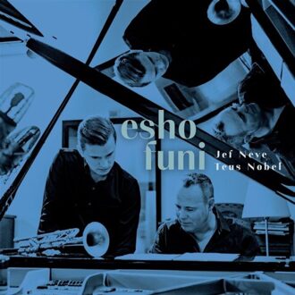 Esho Funi - Jef Neve & Teus Nobel