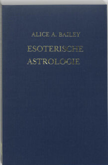 Esoterische astrologie - Boek A.A. Bailey (9062716466)