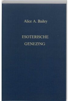 Esoterische genezing - Boek A.A. Bailey (9062715680)