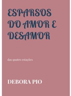 Esparsos Do Amor E Desamor - Debora Pio