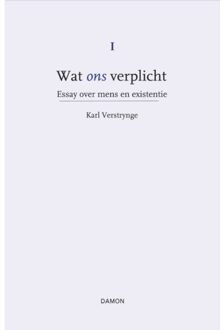 Essay Over Mens En Existentie - Wat Ons Verplicht - (ISBN:9789463402309)