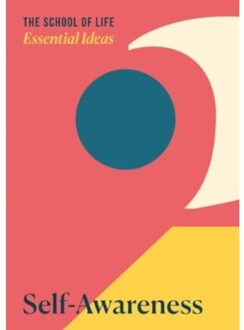 Essential Ideas 2: Self-Awareness - Essential Ideas - The School of Life