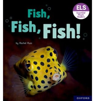 Essential Letters And Sounds: Essential Phonic Readers: Oxford Reading Level 3: Fish, Fish, Fish! - Russ, Rachel