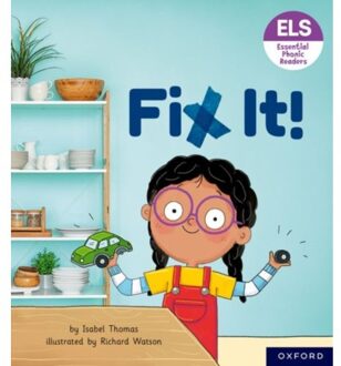 Essential Letters And Sounds: Essential Phonic Readers: Oxford Reading Level 3: Fix It! - - Isabel Thomas