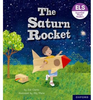 Essential Letters And Sounds: Essential Phonic Readers: Oxford Reading Level 3: The Saturn Rocket - Zoe Clarke