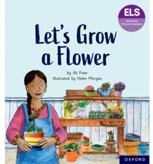 Essential Letters And Sounds: Essential Phonic Readers: Oxford Reading Level 5: Let's Grow A - Ali Freer