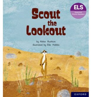 Essential Letters And Sounds: Essential Phonic Readers: Oxford Reading Level 5: Scout The Lookout - Abbie Rushton
