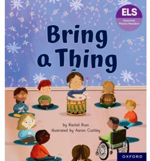 Essential Letters And Sounds: Essential Phonic Readers: Oxford Reading Level 6: Bring A Thing - - Rachel Russ