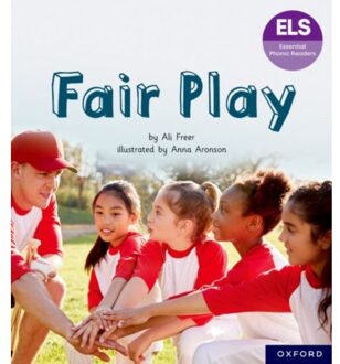 Essential Letters And Sounds: Essential Phonic Readers: Oxford Reading Level 6: Fair Play - - Ali Freer