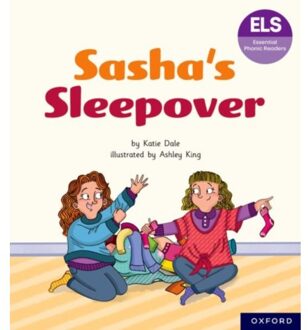 Essential Letters And Sounds: Essential Phonic Readers: Oxford Reading Level 7: Sasha's Sleepover - Katie Dale