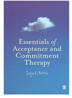 Essentials of Acceptance and Commitment Therapy