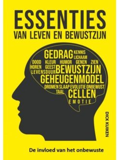 Essenties Van Leven En Bewustzijn - Dick Kuiken
