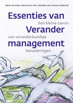 Essenties van verandermanagement - Maurits Jan Vink, M. de Witte, Marlieke van Grinsven - ebook