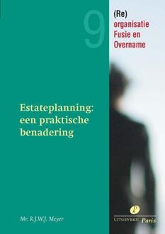 Estateplanning een praktische benadering - Boek R.J.W.J. Meyer (9077320253)