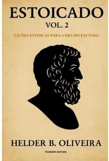Estoicado 2ª Edição - Helder B. Oliveira
