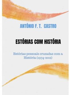 Estórias Com História - António F. T. Castro
