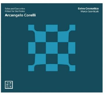 Estro Cromatico - Arcangelo Corelli: Solos and Concertos Fitted for the Flutes CD