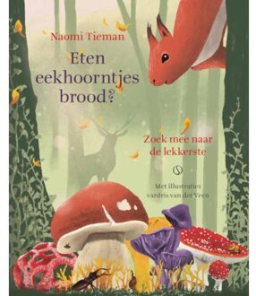 Eten Eekhoorntjes Brood? - Naomi Tieman