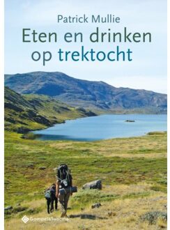 Eten En Drinken Op Trektocht - Patrick Mullie