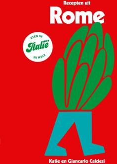 Eten In Italië - Recepten Uit Rome - Eten In Italië - Katie Caldesi