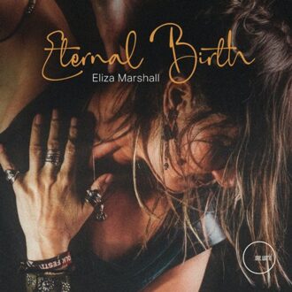 Eternal Birth - Eliza Marshall