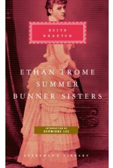 Ethan Frome, Summer, Bunner Sisters - Everyman's Library Classics - Edith Wharton