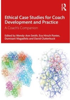 Ethical Case Studies For Coach Development And Practice - Smith