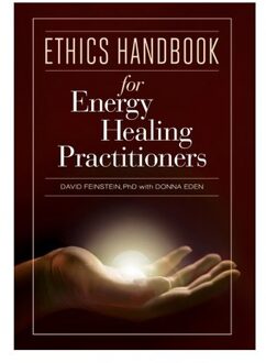 Ethics Handbooks For Energy Healing Practitioners - David Feinstein