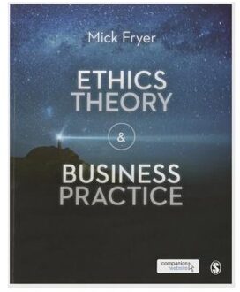 Ethics Theory and Business Practice