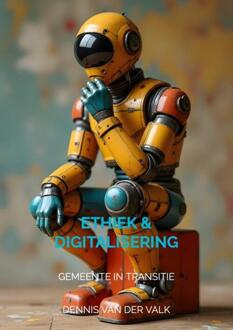 Ethiek & Digitalisering -  Dennis van der Valk (ISBN: 9789465203812)