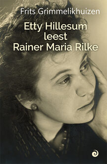 Etty Hillesum leest Rainer Maria Rilke -  Frits Grimmelikhuizen (ISBN: 9789461014023)