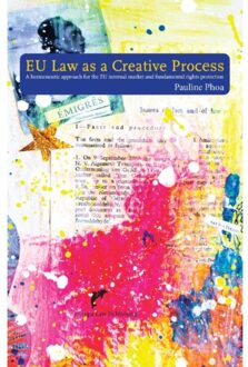 Eu Law As A Creative Process - Pauline Phoa