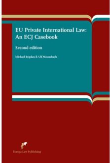 EU private international law: an ECJ casebook - Boek Europa Law Publishing (9089520007)