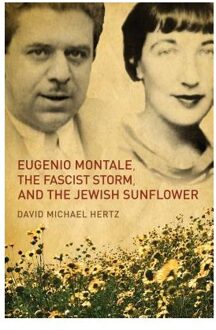 Eugenio Montale, The Fascist Storm and the Jewish Sunflower