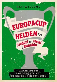 Europacuphelden van Seedorf tot Messi & Ronaldo - eBook Raf Willems (9067973033)