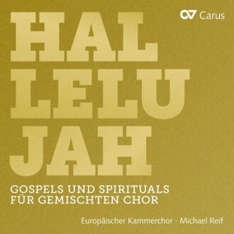European Chamber Choir; Michael Reif - Hallelujah: Gospels Und Spirituals Für Gemischten Chor CD
