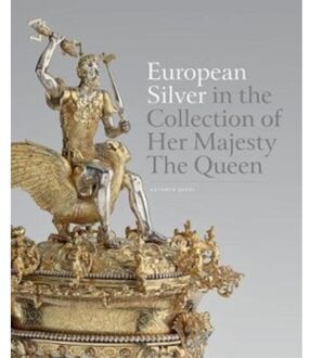 European Silver in the Collection of Her Majesty The Queen