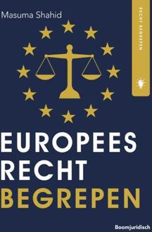Europees Recht Begrepen - Recht Begrepen - M.K. Shahid