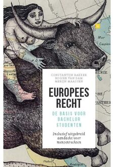 Europees Recht. De Basis Voor Bachelorstudenten - Constantijn Bakker