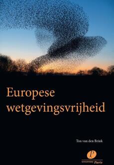 Europese wetgevingsvrijheid -  Ton van den Brink (ISBN: 9789462513501)
