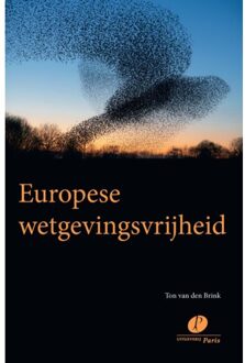 Europese Wetgevingsvrijheid - Ton van den Brink