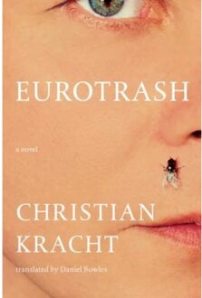 Eurotrash - Liveright - Christian Kracht