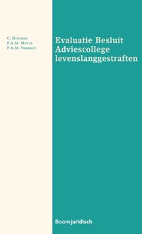 Evaluatie Besluit Adviescollege levenslanggestraften - C. Hofman, P.A.M. Mevis, P.A.M. Verrest - ebook