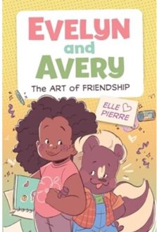 Evelyn And Avery: The Art Of Friendship - Evelyn And Avery - Elle Pierre