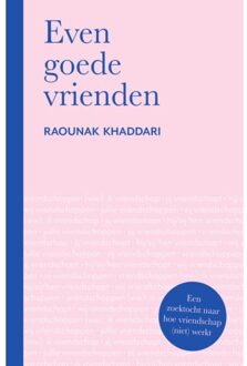 Even Goede Vrienden - Raounak Khaddari