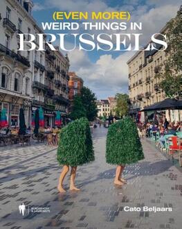 (Even more) weird things in Brussels -  Cato Beljaars (ISBN: 9789464983104)