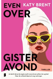 Even Over Gisteravond - Katy Brent