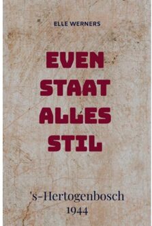Even Staat Alles Stil - Elle Werners