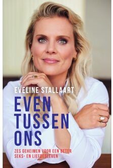 Even Tussen Ons - Eveline Stallaart