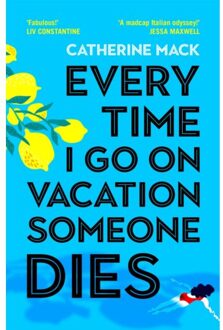 Every Time I Go On Vacation, Someone Dies - Vacation Mysteries Series - Catherine Mack